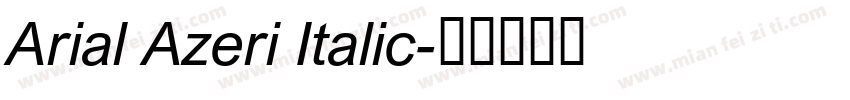 Arial Azeri Italic字体转换